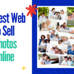 Best Websites to Sell Photos Online