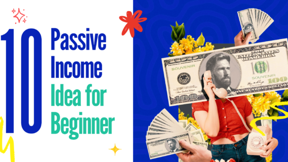 10 Passive Income Ideas for Beginners | Earn Money with Your Creativity